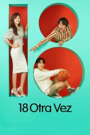 18 Otra Vez